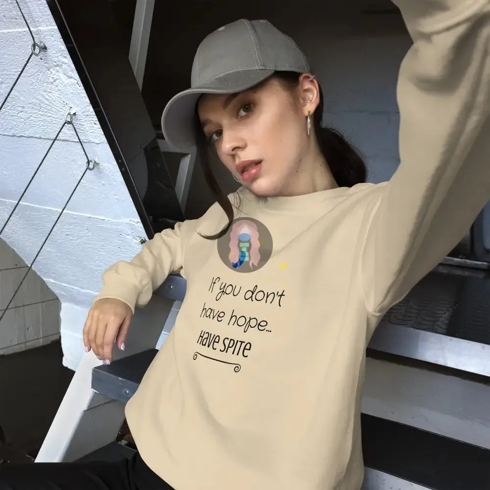 "Have Spite" Unisex Sweatshirt