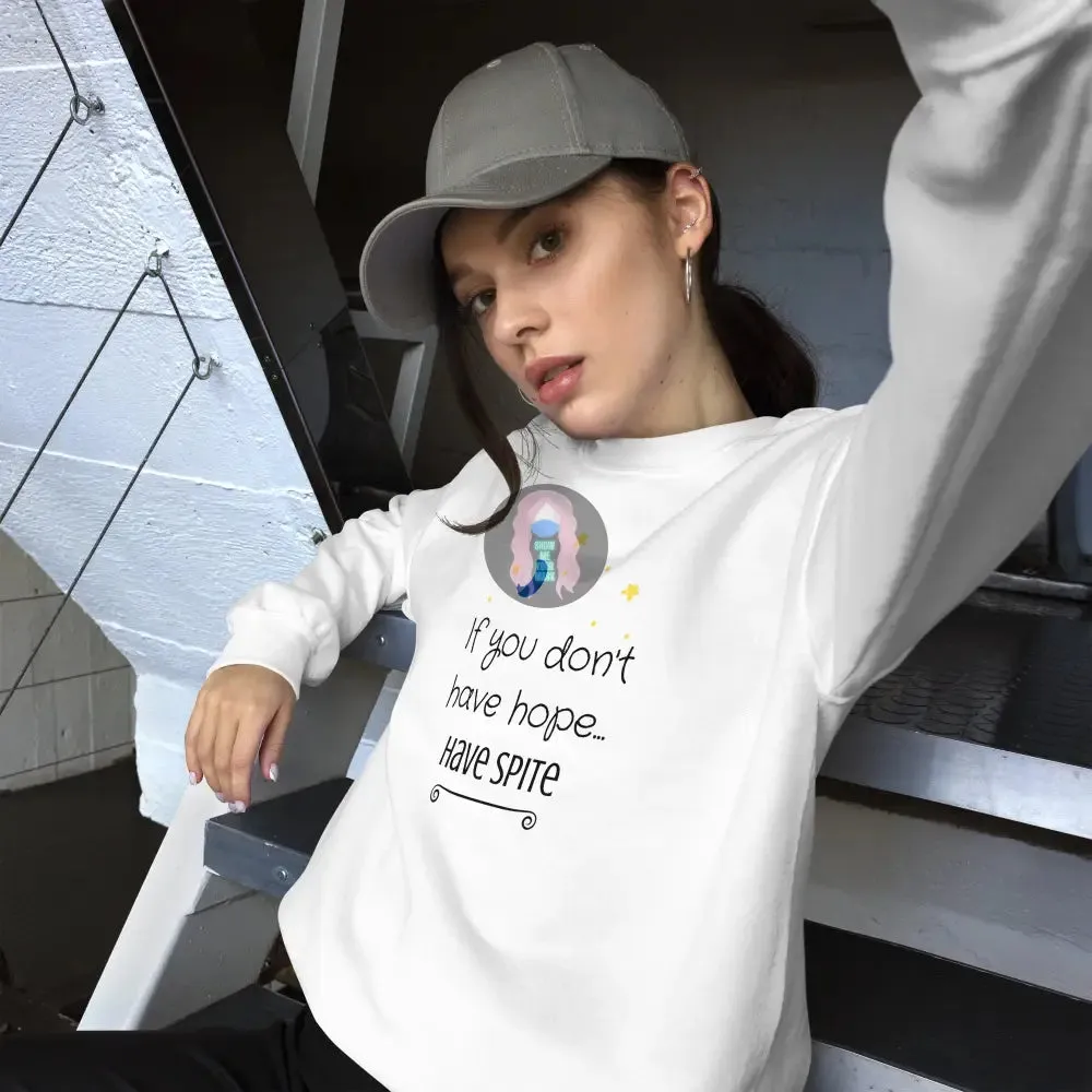 "Have Spite" Unisex Sweatshirt