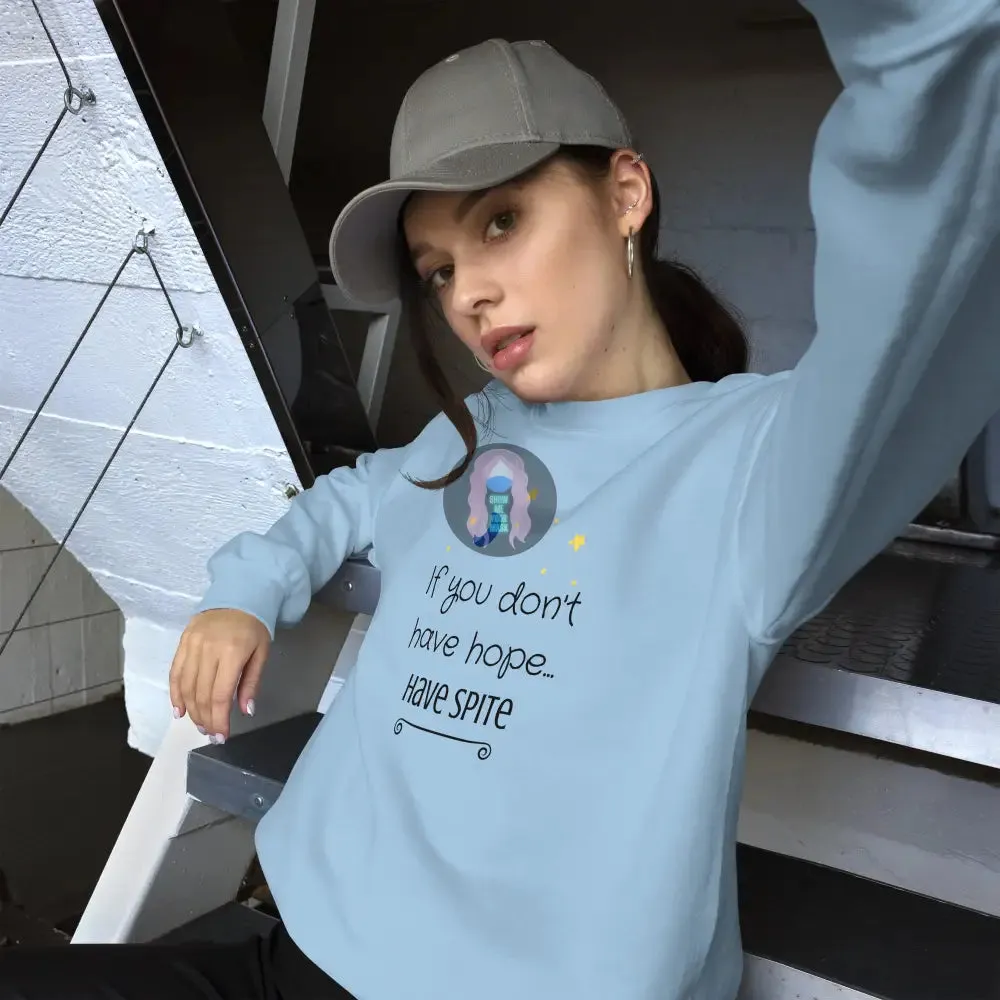 "Have Spite" Unisex Sweatshirt