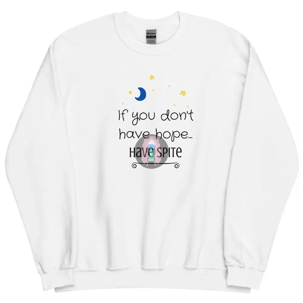 "Have Spite" Unisex Sweatshirt