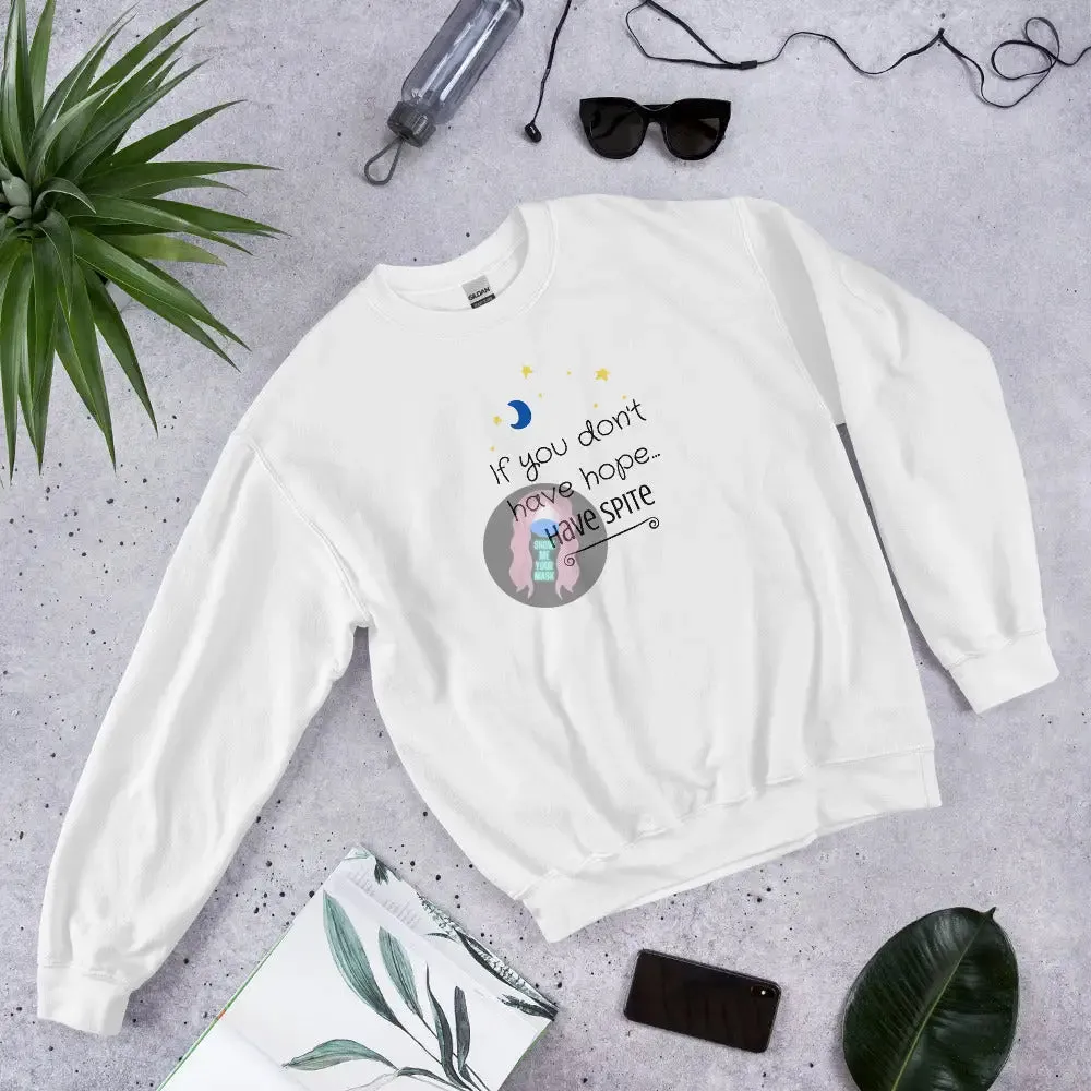 "Have Spite" Unisex Sweatshirt